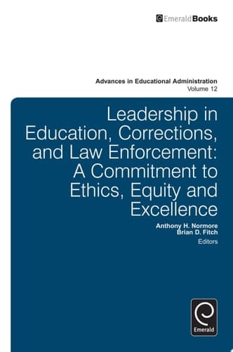 Leadership in Education, Corrections and Law Enforcement A Commitment to Ethics, Equity and Excellence