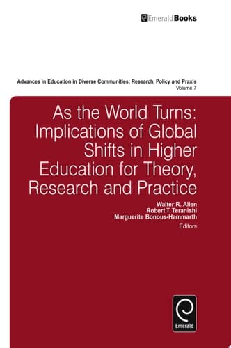 As the World Turns Implications of Global Shifts in Higher Education for Theory, Research and Practice