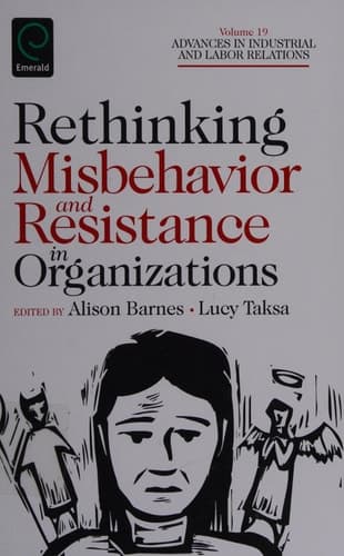 Rethinking Misbehavior and Resistance in Organizations