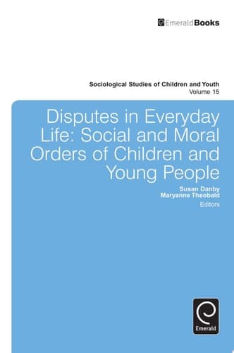 Disputes in Everyday Life Social and Moral Orders of Children and Young People
