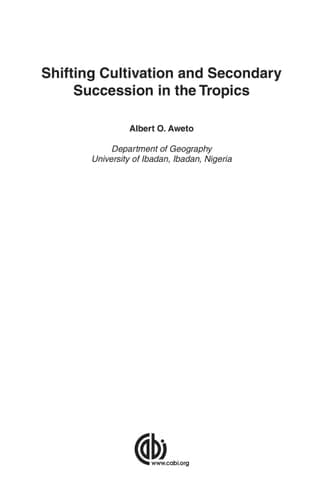Shifting Cultivation and Secondary Succession in the Tropics