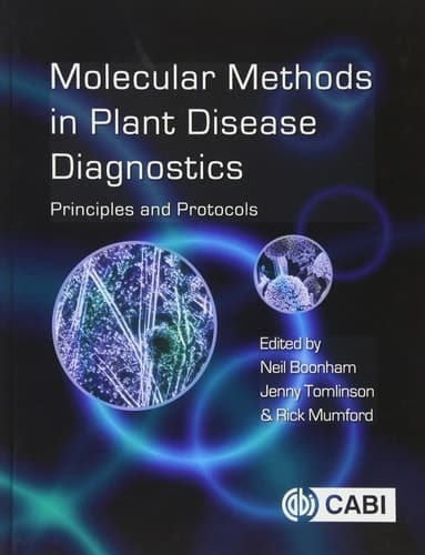 Molecular Methods in Plant Disease Diagnostics Principles and Protocols