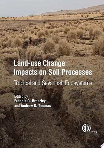 Land-Use Change Impacts on Soil Processes Tropical and Savannah Ecosystems