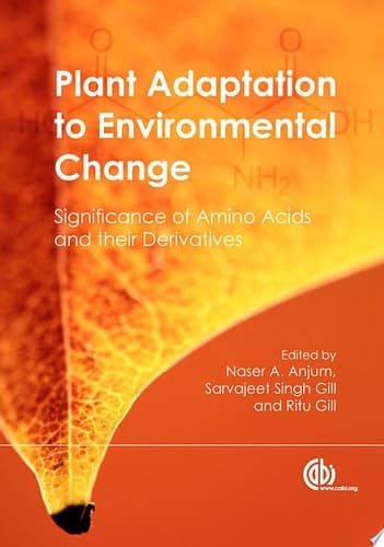 Plant Adaptation to Environmental Change Significance of Amino Acids and their Derivatives