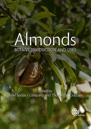 Almonds Botany, Production and Uses