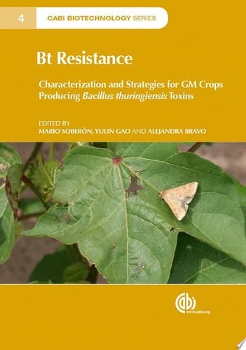 Bt Resistance Characterization and Strategies for GM Crops Producing Bacillus thuringiensis Toxins