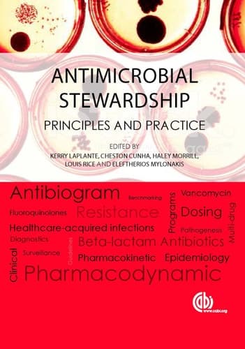 Antimicrobial Stewardship Principles and Practice
