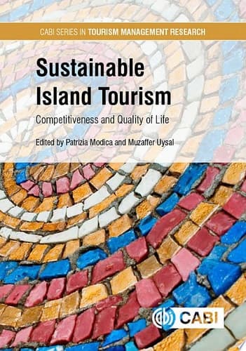 Sustainable Island Tourism Competitiveness and Quality of Life