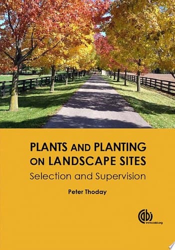 Plants and Planting on Landscape Sites Selection and Supervision