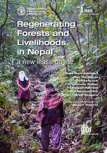 Regenerating Forests and Livelihoods in Nepal A New Lease on Life