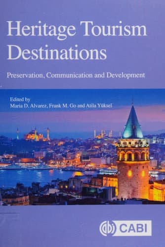 Heritage Tourism Destinations Preservation, Communication and Development