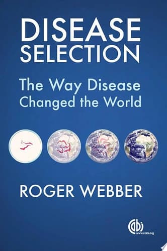 Disease Selection The Way Disease Changed the World