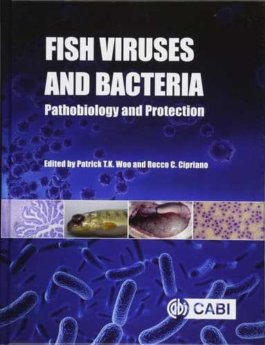 Fish Viruses and Bacteria Pathobiology and Protection