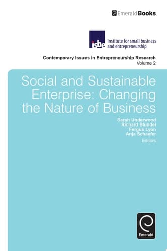 Social and Sustainable Enterprise Changing the Nature of Business