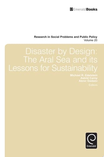Disaster by Design The Aral Sea and Its Lessons for Sustainability
