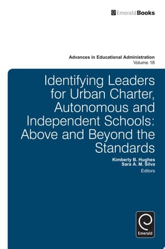 Identifying Leaders for Urban Charter, Autonomous and Independent Schools Above and Beyond the Standards