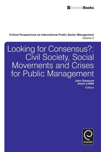Looking for Consensus Civil Society, Social Movements and Crises for Public Management