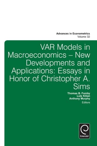 Var Models in Macroeconomics - New Developments and Applications Essays in Honor of Christopher A. Sims