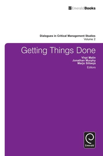 Getting Things Done Practice in Critical Management Studies