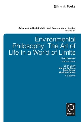 Environmental Philosophy The Art of Life in a World of Limits