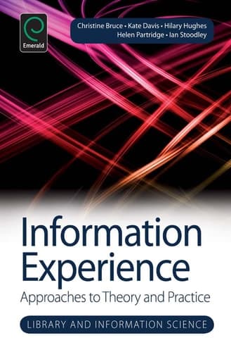 Information Experience Approaches to Theory and Practice