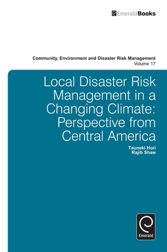 Local Disaster Risk Management in a Changing Climate Perspective from Central America