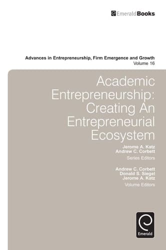 Academic Entrepreneurship Creating an Entrepreneurial Ecosystem