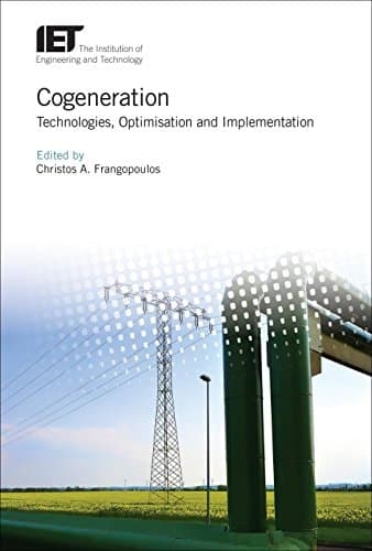 Cogeneration Technologies, Optimization and Implementation