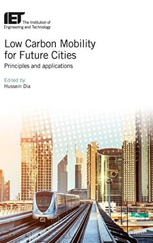 Low Carbon Mobility for Future Cities Principles and Applications