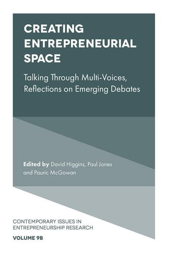 Creating Entrepreneurial Space Talking Through Multi-Voices, Reflections on Emerging Debates