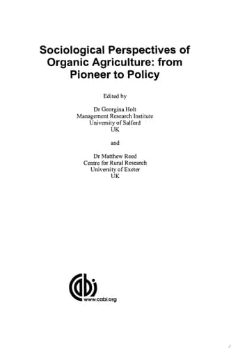 Sociological Perspectives of Organic Agriculture From Pioneer to Policy
