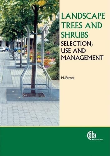 Landscape Trees and Shrubs Selection, Use and Management