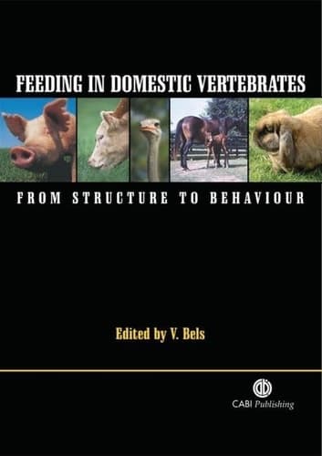 Feeding in Domestic Vertebrates From Structure to Behaviour