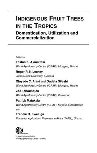 Indigenous Fruit Trees in the Tropics Domestication, Utilization and Commercialization