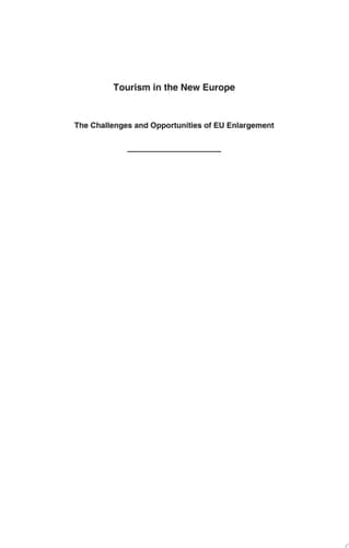 Tourism in the New Europe The Challenges and Opportunities of EU Enlargement