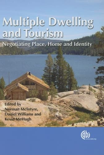 Multiple Dwelling and Tourism Negotiating Place, Home and Identity