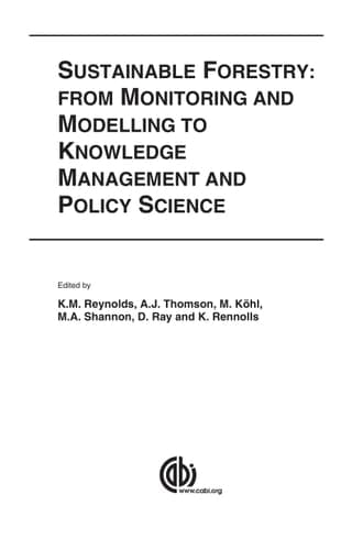 Sustainable Forestry From Monitoring and Modelling to Knowledge Management and Policy Science