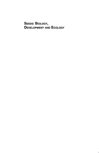 Seeds Biology, Development and Ecology