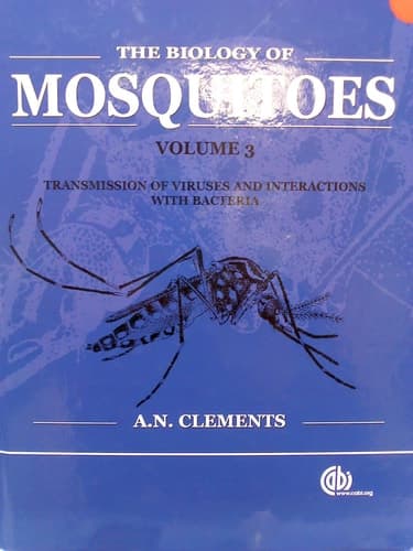 The Biology of Mosquitoes, Volume 3 Transmission of Viruses and Interactions with Bacteria