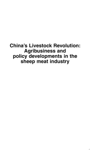 China's Livestock Revolution Agribusiness and Policy Developments in the Sheep Meat Industry