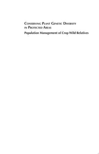 Conserving Plant Genetic Diversity in Protected Areas Population Management of Crop Wild Relatives