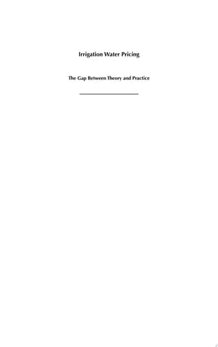 Irrigation Water Pricing The Gap Between Theory and Practice