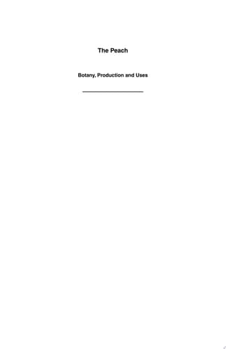 The Peach Botany, Production and Uses