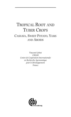 Tropical Root and Tuber Crops Cassava, Sweet Potato, Yams and Aroids
