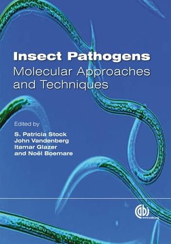 Insect Pathogens Molecular Approaches and Techniques