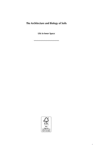 The Architecture and Biology of Soils Life in Inner Space