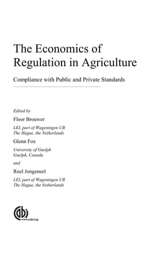 The Economics of Regulation in Agriculture Compliance with Public and Private Standards