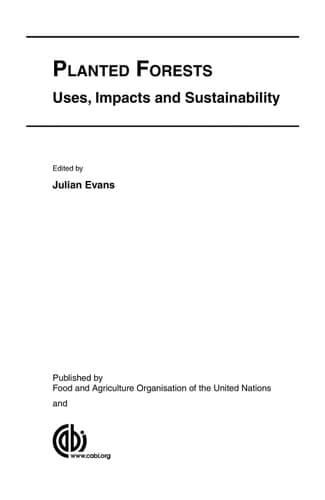 Planted Forests Uses, Impacts and Sustainability