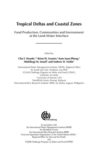 Tropical Deltas and Coastal Zones Food Production, Communities and Environment at the Land-water Interface