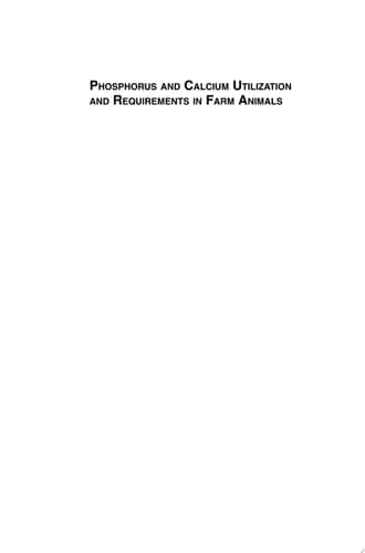 Phosphorus and Calcium Utilization and Requirements in Farm Animals